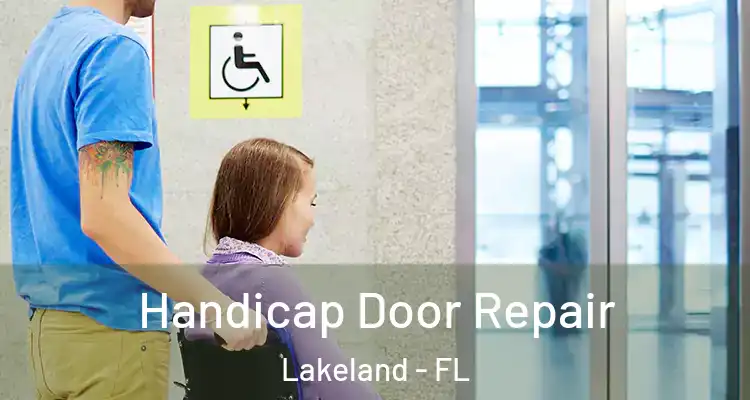  Handicap Door Repair Lakeland - FL
